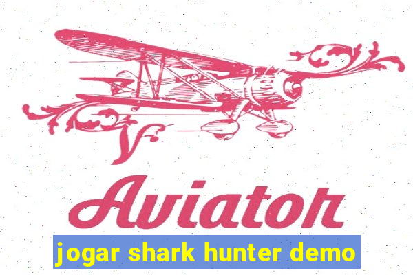 jogar shark hunter demo